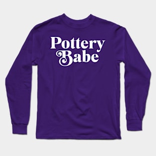 Pottery Babe Long Sleeve T-Shirt